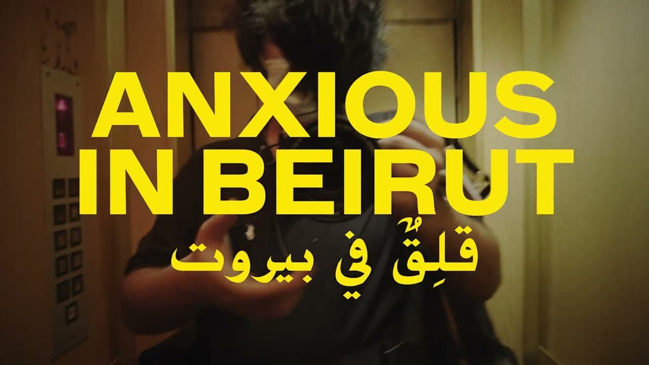 Anxious in Beirut