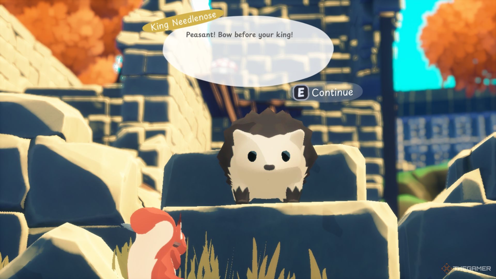 King Needlenose telling you to bow before him, the hedgehog king.