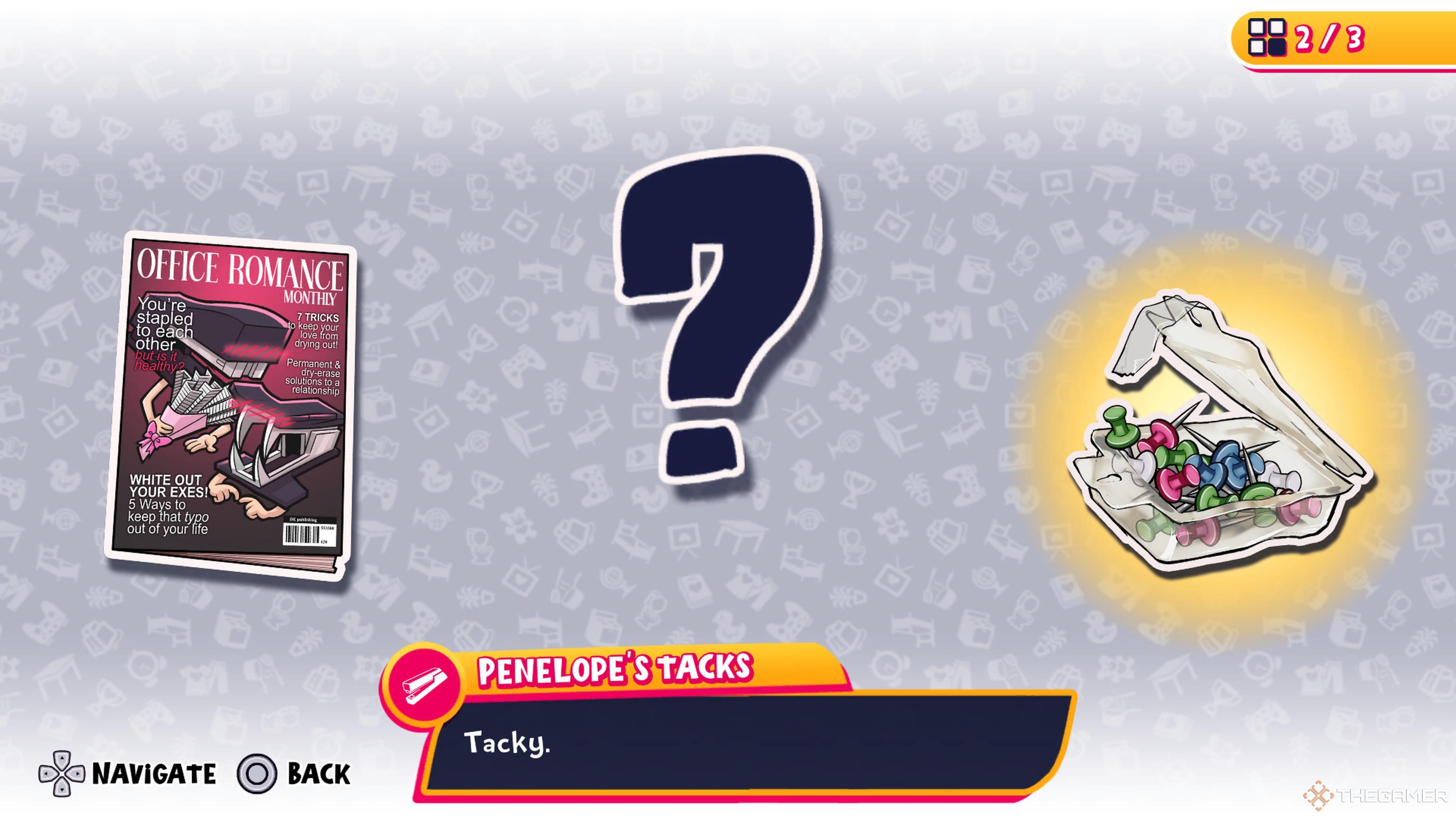 The screen of Penelope's collectables in Date Everything, showing a magazine, a question mark, and box of tacks.
